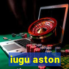 iugu aston