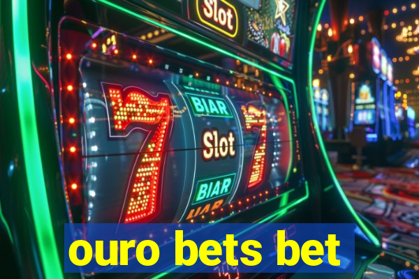 ouro bets bet