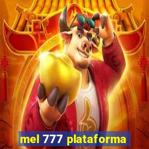 mel 777 plataforma