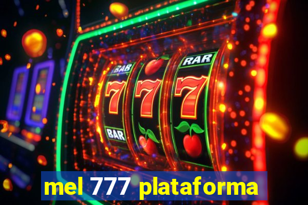 mel 777 plataforma