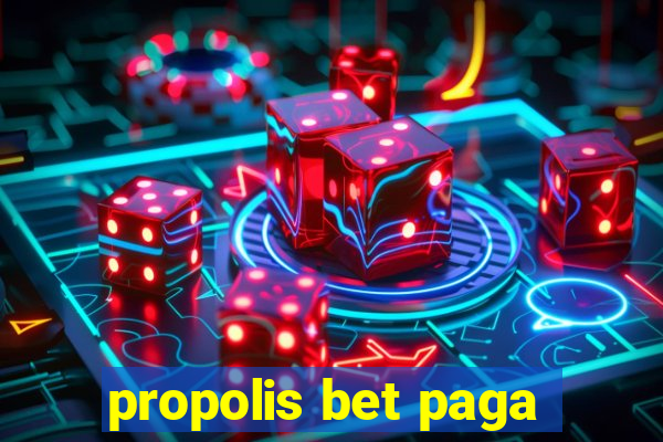 propolis bet paga