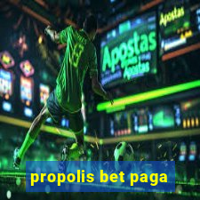 propolis bet paga