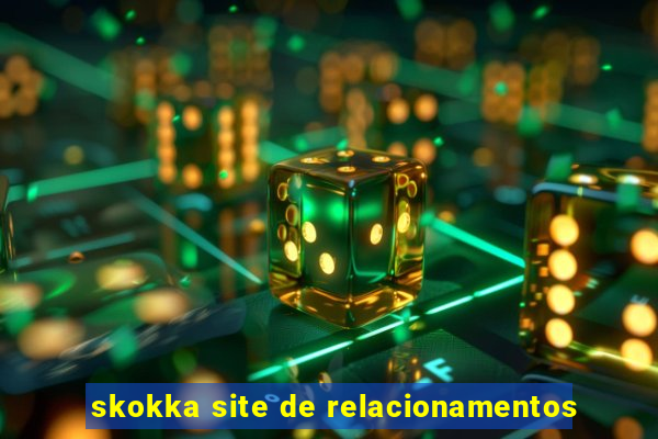 skokka site de relacionamentos