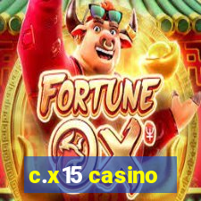 c.x15 casino