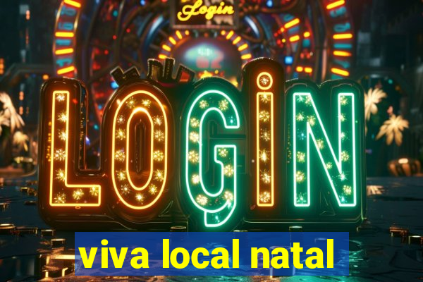 viva local natal