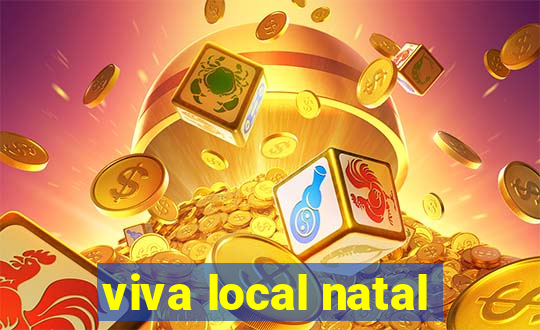 viva local natal