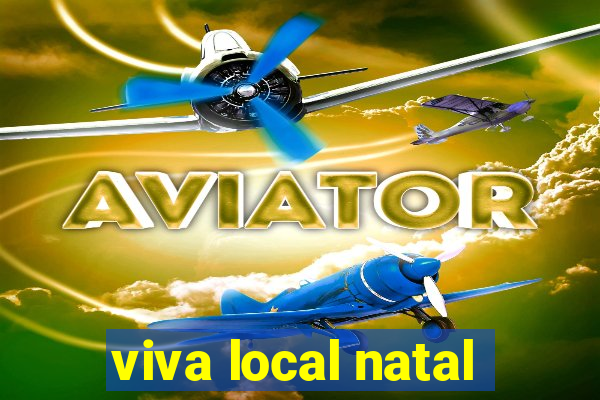 viva local natal