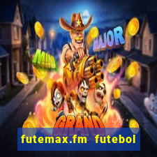 futemax.fm futebol ao vivo