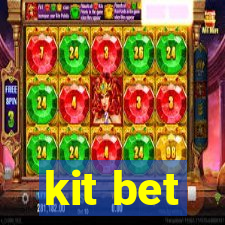 kit bet