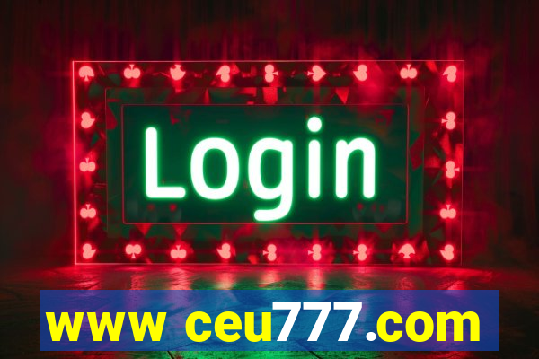 www ceu777.com