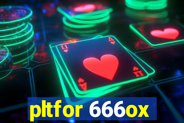 pltfor 666ox