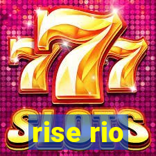 rise rio