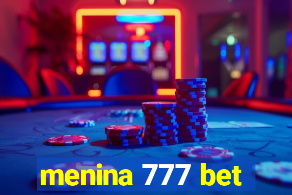 menina 777 bet