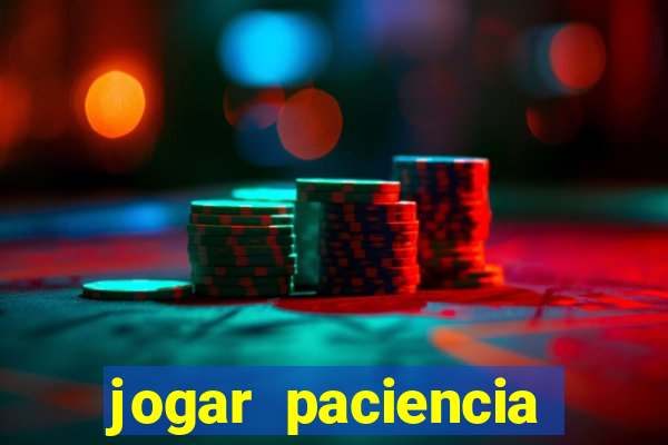 jogar paciencia haja paciencia