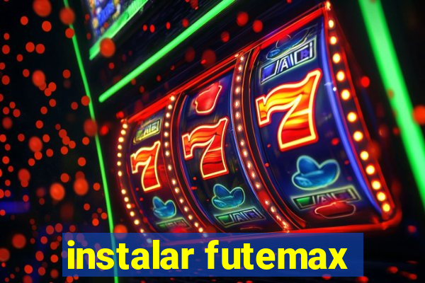 instalar futemax