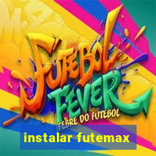 instalar futemax