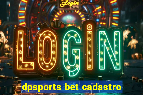 dpsports bet cadastro