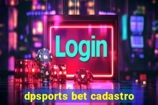 dpsports bet cadastro