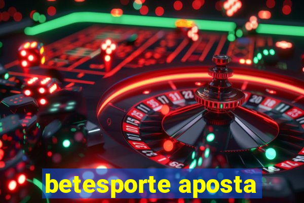 betesporte aposta