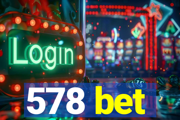 578 bet