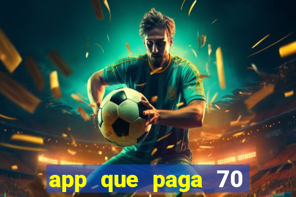 app que paga 70 reais para se cadastrar 2023