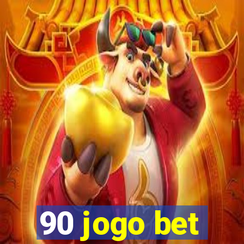 90 jogo bet