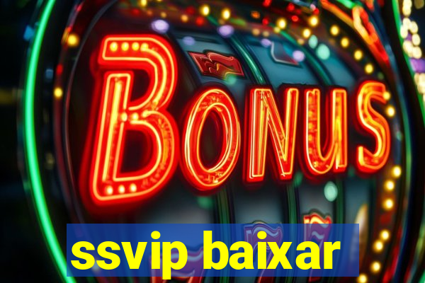 ssvip baixar