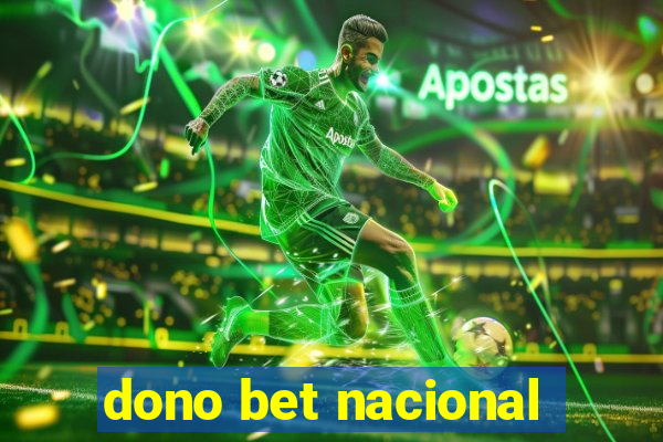 dono bet nacional