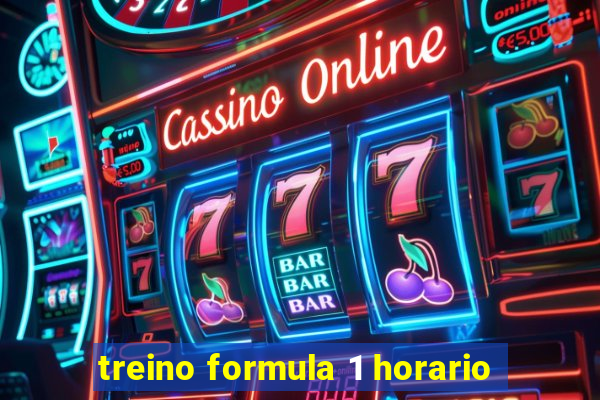 treino formula 1 horario