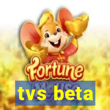 tvs beta