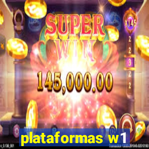 plataformas w1