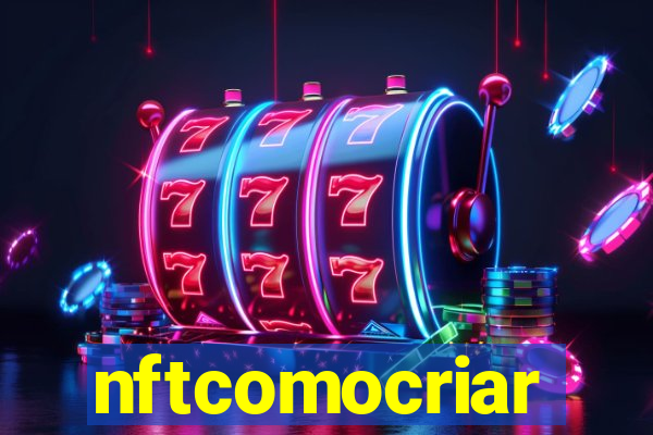 nftcomocriar