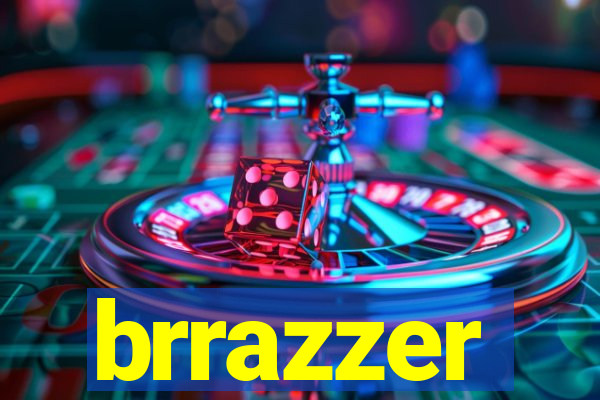 brrazzer