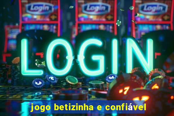 jogo betizinha e confiável