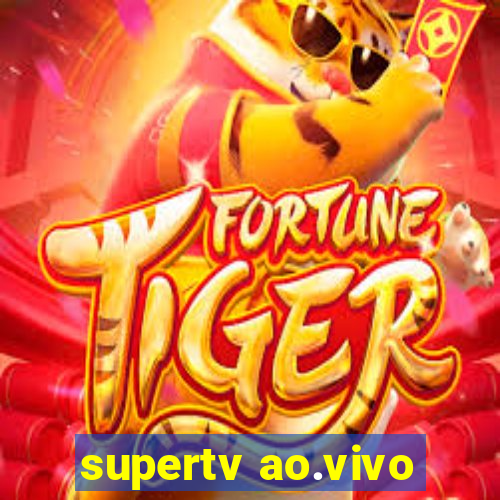 supertv ao.vivo