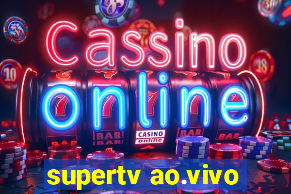 supertv ao.vivo