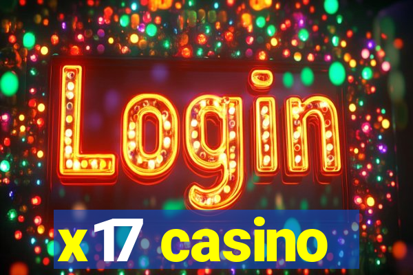 x17 casino