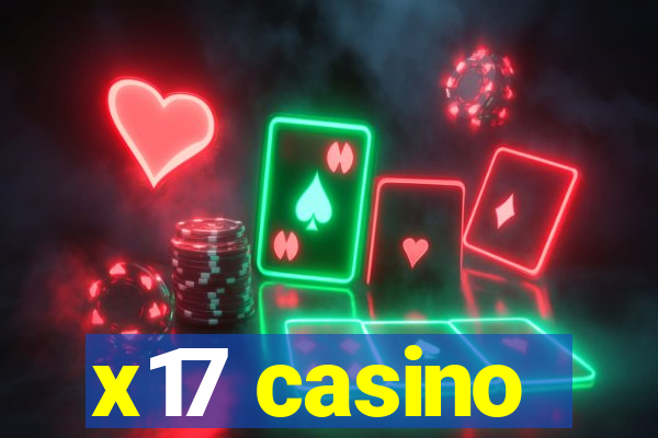 x17 casino