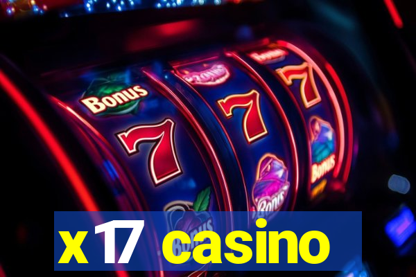 x17 casino