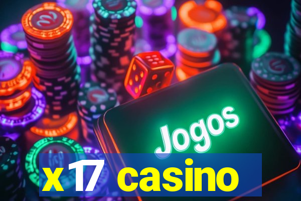 x17 casino