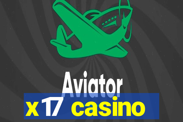 x17 casino