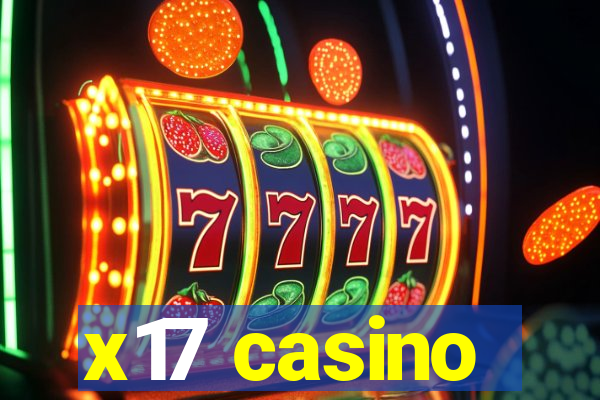 x17 casino