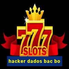 hacker dados bac bo