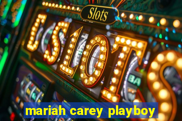 mariah carey playboy