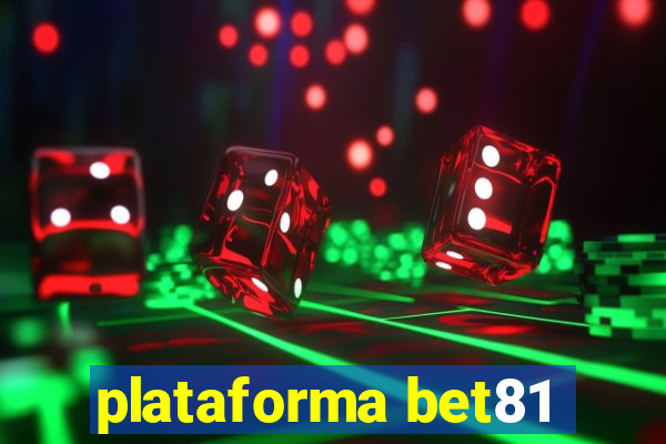 plataforma bet81