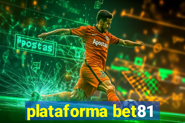 plataforma bet81