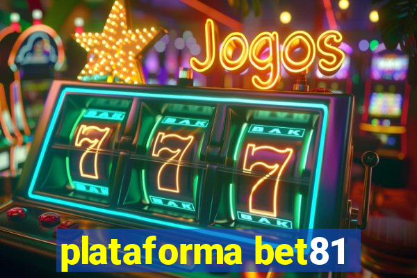 plataforma bet81