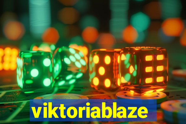 viktoriablaze