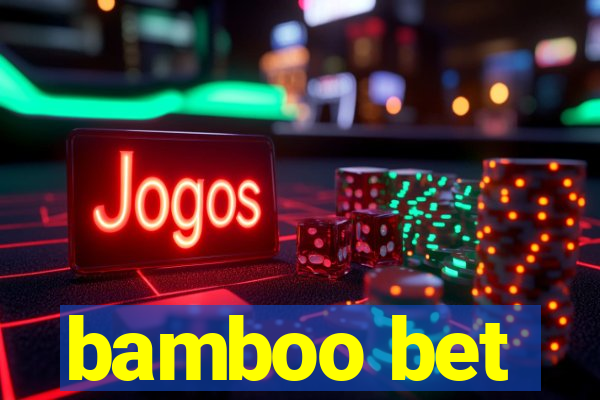 bamboo bet