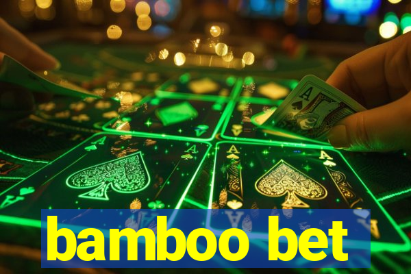 bamboo bet